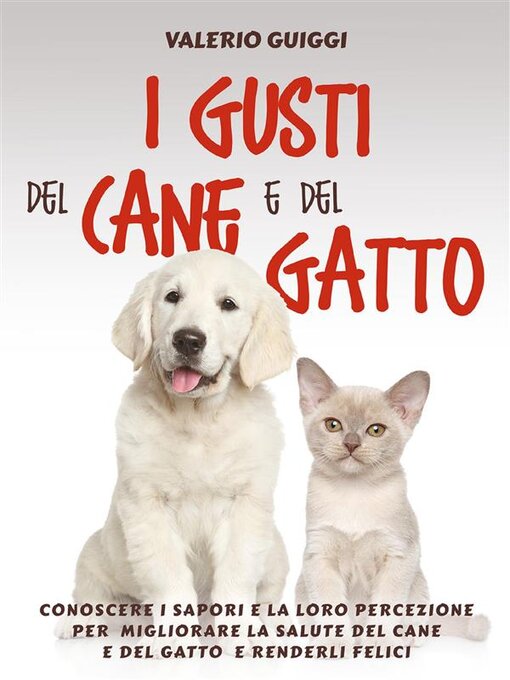 Title details for I Gusti del Cane e del Gatto by Valerio Guiggi - Available